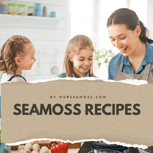 Seamoss Recipe Book (Includes Children's Recipes)